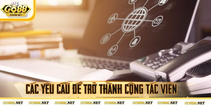Các yêu cầu để trở thành cộng tác viên