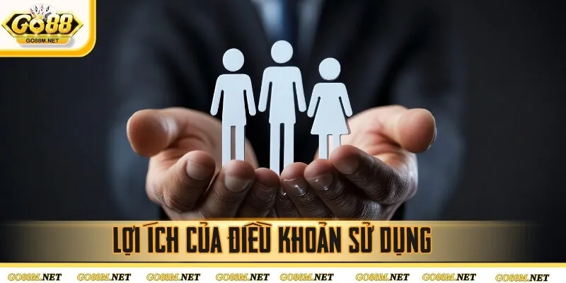 Lợi ích của Điều khoản sử dụng