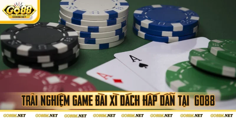 Trải nghiệm game bài xì dách hấp dẫn tại cổng game Go88