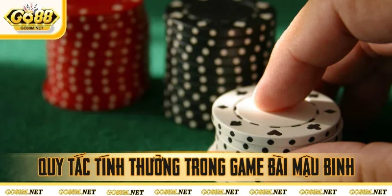 Quy tắc thưởng trong game mậu binh cần nhớ