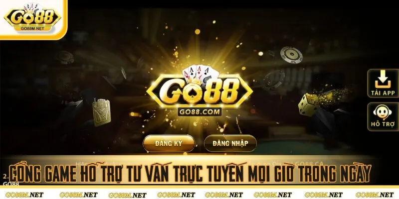 Cổng game hỗ trợ tư vấn trực tuyến mọi giờ trong ngày