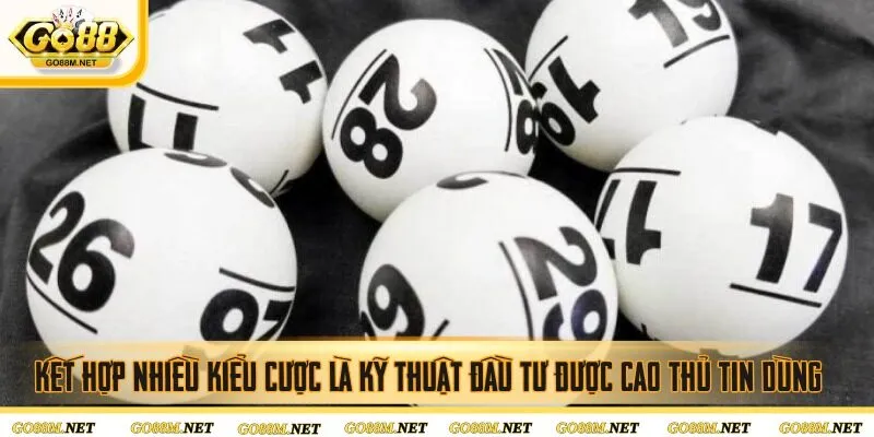 Kết hợp nhiều kiểu cược là kỹ thuật đầu tư được cao thủ tin dùng