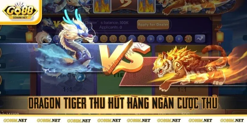 Dragon Tiger thu hút hàng ngàn cược thủ yêu thích