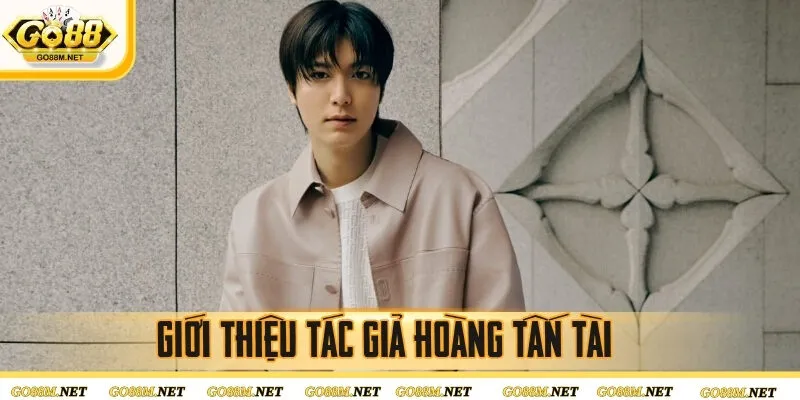 Giới thiệu tác giả Hoàng Tấn Tài