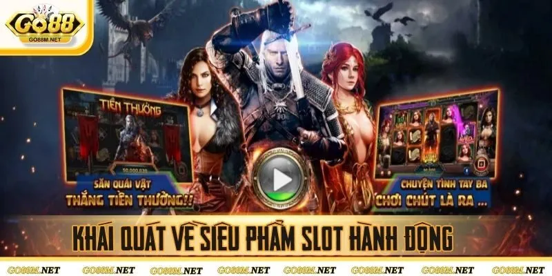 Khái quát về siêu phẩm slot hành động