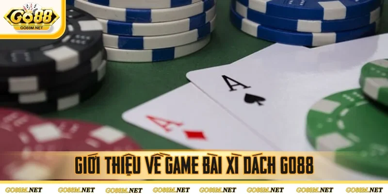 Tổng quan về xì dách Go88